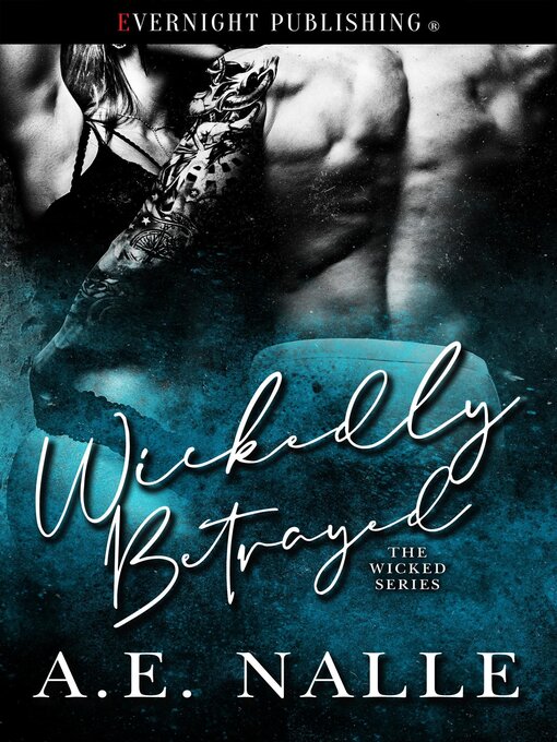Title details for Wickedly Betrayed by A.E. Nalle - Available